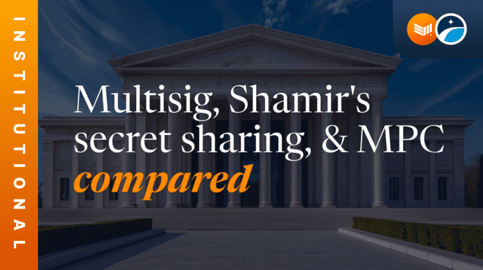 Multisig, Shamir’s secret sharing, & MPC compared 1